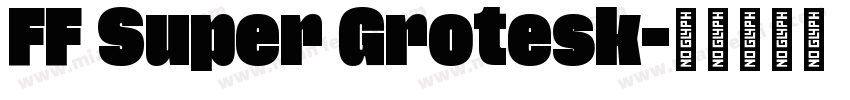 FF Super Grotesk字体转换